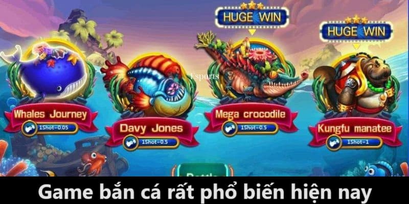 Game chơi đi săn cá rất phổ biến hiện nay và được nhiều nền tảng cung cấp