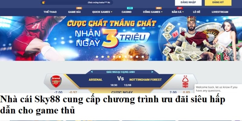 Nhà cái Sky88 cung cấp chương trình ưu đãi siêu hấp dẫn cho game thủ