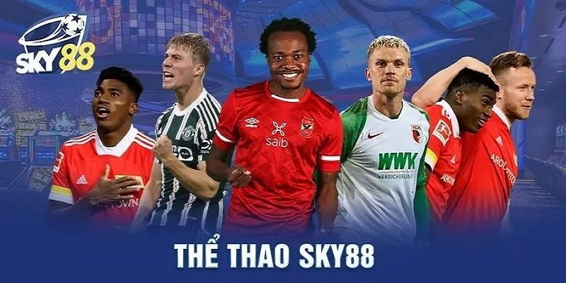 Sky88 thiên đường cá cược cho người chơi đam mê thể thao